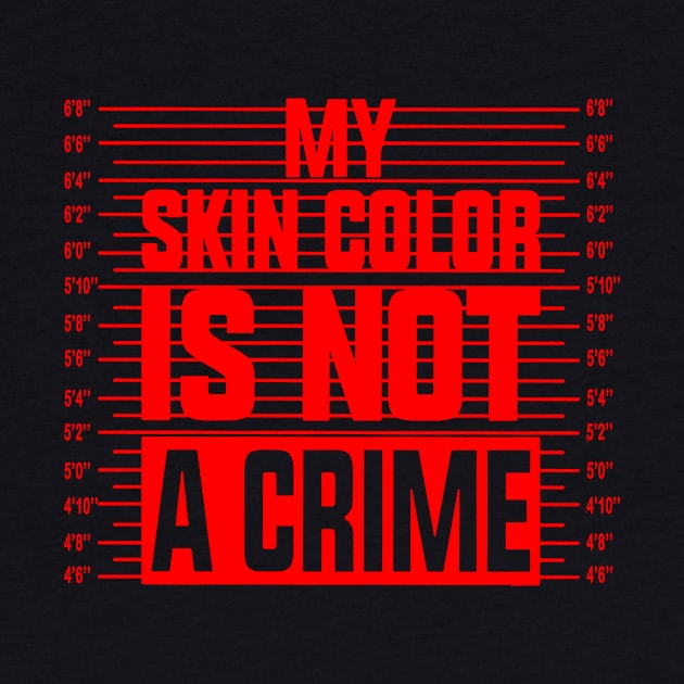 my skin color is not a crime by CARLOTTA_SBD